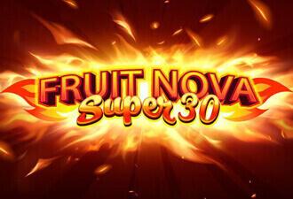 Fruit Super Nova 30